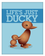 Life just Ducky – Dagens Poster